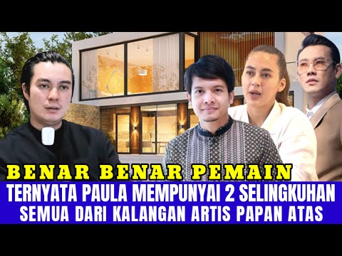 Tak Tau Malu, Ternyara Paula Mempunyai 2 Selingkuhan dari Kalangan Artis