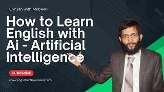 How to Learn English with AI | Use Artificial Intelligence to Improve Your English