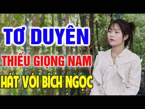 Tơ Duyên Karaoke Song Ca Thiếu Giọng Nam ➤ Song Ca Cùng Bích Ngọc