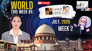 The World This Week by LatestLaws.com | July 2026 | Week 2