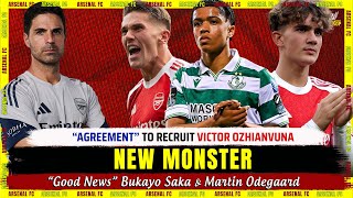 📢 NEW MONSTER 👹 “GOOD NEWS” Saka & Odegaard 👊 Agreement “RECRUIT” Ozhianvuna 📰 Arsenal FC Daily News