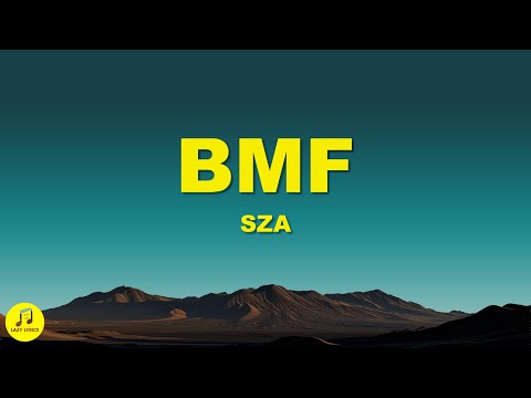 SZA - BMF (Lyrics)