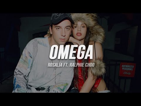 ROSALÍA - Omega ft. Ralphie Choo | Letra