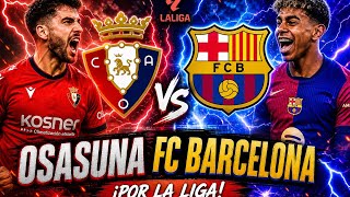 Vamossssss!!!!! Cada día más cerca de la liga Osasuna 1 Fc Barcelona 2