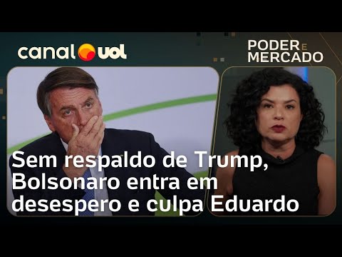 Bolsonaro entra em desespero e culpa Eduardo ao perder respaldo de Trump | Raquel Landim