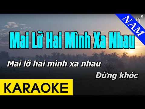 Karaoke Mai Lỡ Hai Mình Xa Nhau Tone Nam Nhạc Sống – Beat Mới Hát Cực Hay