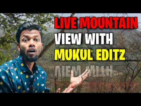 Live Mountain view With MUKUL EDITZ 🤯 |  MUKUL EDITZ is live! 😀 #travelvlog #mountains #natural