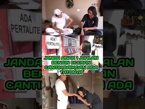 Janda cantik anak 1 jualan bensin eceran ,ADA TATONYA #dedymulyadi #kangdedymulyadi #orangbaik