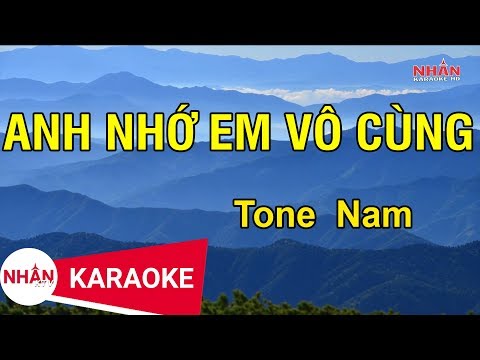 Karaoke Anh Nhớ Em Vô Cùng Tone Nam | Nhan KTV