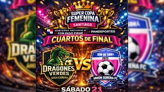 Dragones Verdes vs Unión Sureña - SUPER COPA FEMENINA SUPER CARNES & LA PARMIGIANA -21 de Marzo 2026