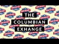Exploring the Impact of the Columbian Exchange