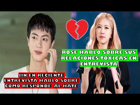 🤯JIN RESPONDE A LOS H4TERS Y SU/ROSE HABLA SOBRE SU TOXICA RELACIONS EN RECIENTE ENTREVISTA