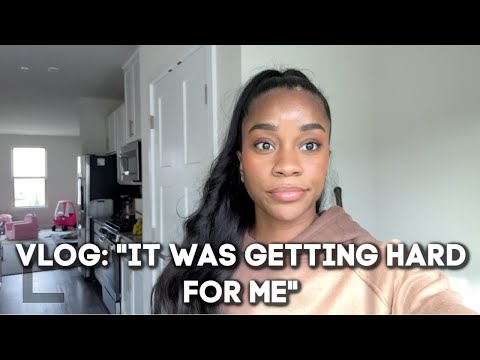 VLOG: "It Was Getting Hard for Me"