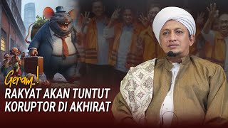 Rakyat Akan Tuntut Koruptor Di Akhirat - Habib Hasan Bin Ismail Al Muhdor