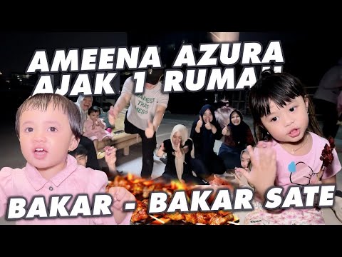 AMEENA AJAK 1 RUMAH BAKAR SATE!! SERU BANGET