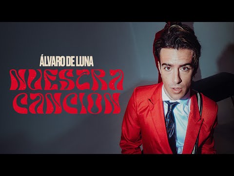 Álvaro de Luna - Nuestra Canción (Videoclip Oficial)
