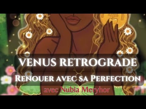 Venus en rétrograde, maîtresse d'enseignement de sa Perfection