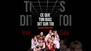 CE QUE TON BIAS DIT SUR TOI ?! [Stray kids] #kpop
