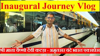 Journey VLOG of SMVD Katra - Amritsar Vande Bharat Express Via jalandhar, Pathankot, jammu