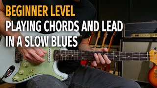 Combining Chords, Licks, and Walk Ups in a Slow Blues