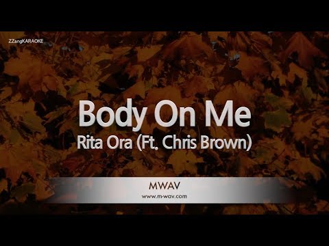 Rita Ora-Body On Me (Ft. Chris Brown) (Karaoke Version)