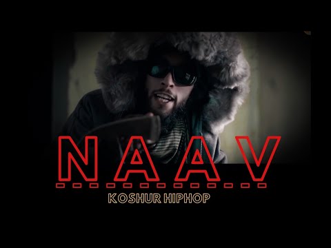 NAAV - (Official Music Video) KOSHUR HIPHOP | BAABARR MUDACER