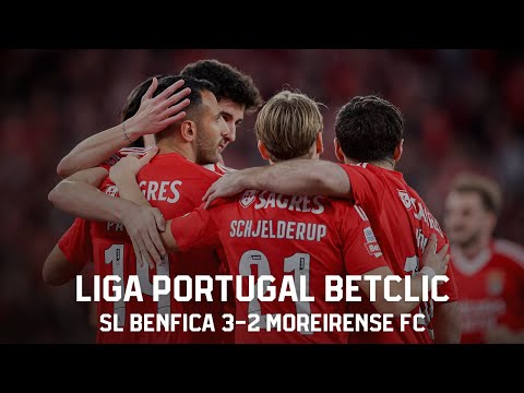 Extended Highlights | SL Benfica 3-2 Moreirense FC