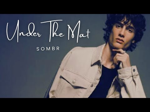 Under The Mat - Sombr