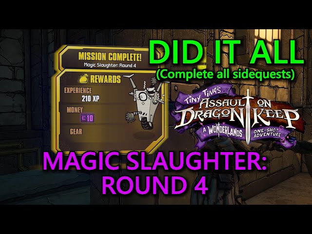 Tiny Tina's Assault On Dragon Keep: Did It All Part 24: Magic Slaughter: Round 4 Guide