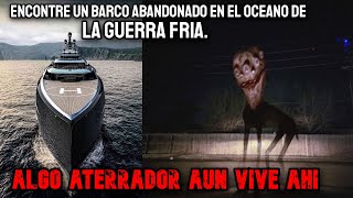 Encontré Un Barco de La Guerra Fría En El Océano, Algo Aterrador Aun Vive Ahí - Creepypasta