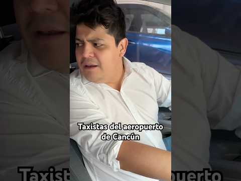 Taxistas del aeropuerto de Cancún