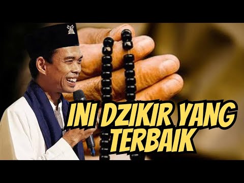 Apa Amalan Yang Paling Baik Ya Rasulullah | Ustadz Abdul Somad dzikir terbaik