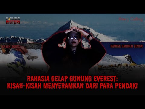 MISTERI KELAM GUNUNG EVEREST: KISAH PARA PENDAKI YANG HILANG DI PUNCAK DUNIA