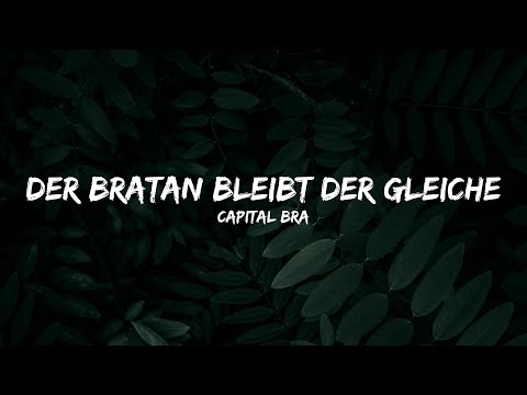 Capital Bra - Der Bratan bleibt der gleiche (Lyrics)