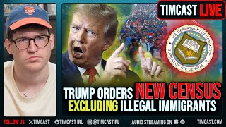 Trump Orders NEW CENSUS Excluding Illegal Immigrants