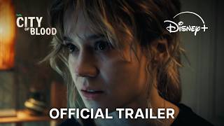 City of Blood | Official Trailer | Disney+ Indonesia