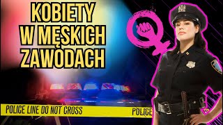 Kobiety w męskich zawodach