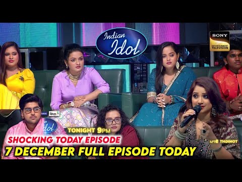 New Shocking Episode 7 December 2024 Indian Idol Full Episode Today | Indian Idol Season 15 Today