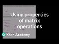 Matrix Multiplication and Properties