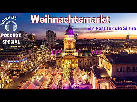 Weihnachtsspecial : Podcast 4 - Weihnachtsmarkt | Christmas market | Learn German | A2 - B1