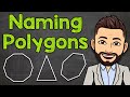 Naming Polygons: A Comprehensive Guide
