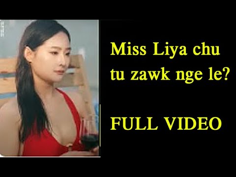Miss Liya chu tu zawk hi nge? || FULL VIDEO