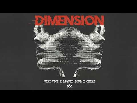 Vini Vici x Liquid Soul x Omiki - Dimension (Extended Mix)