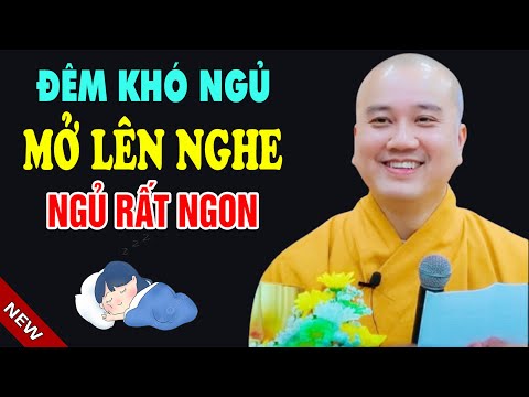 Đêm Khó Ngủ Nghe Ít Phút Ngủ Ngon Tăng Phước Đức - Pháp Thoại Thầy Thích Pháp Hòa
