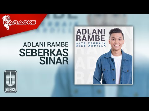 Adlani Rambe – Seberkas Sinar (Official Karaoke Video)