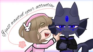💮 I just wanted your attention~ meme ❁
