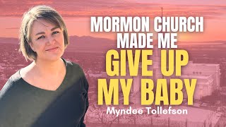 The Mormon Church Made Me Give Up My Baby w/ Myndee Tollefson | Ep. 2047