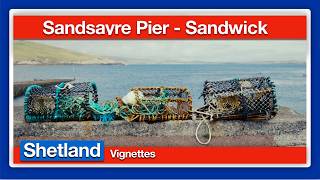 Sandsayre Pier - Sandwick Shetland