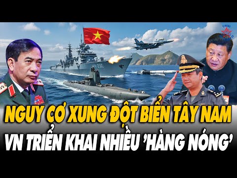 🔴[TRỰC TIẾP] Nguy Cơ Xung Đột Trên Biển Tây Nam? VN Triển Khai Nhiều “Hàng Nóng” Bảo Vệ Chủ Quyền