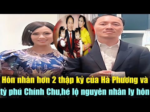 Hôn Nhân Hơn 2 Thập Kỷ Của Hà Phương Và Tỷ Phú Chính Chu, Hé Lộ Nguyên Nhân Về Tin Đồn Ly Hôn